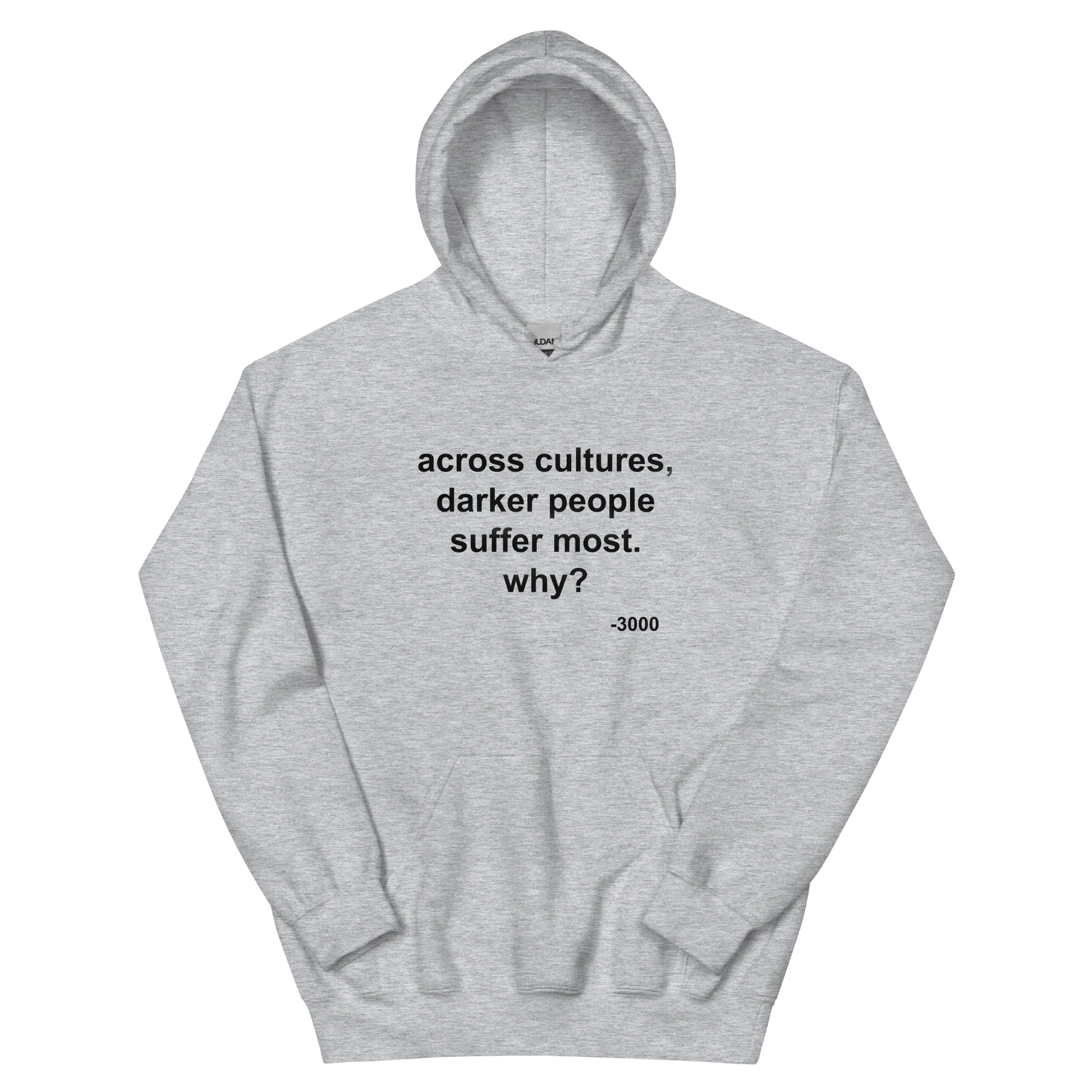 Across Cultures Darker People Suffer Most Why? Hoodie