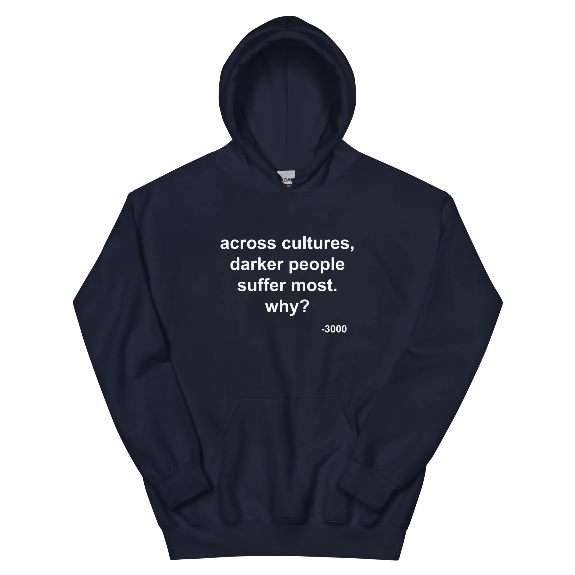 Across Cultures Darker People Suffer Most Why? Hoodie