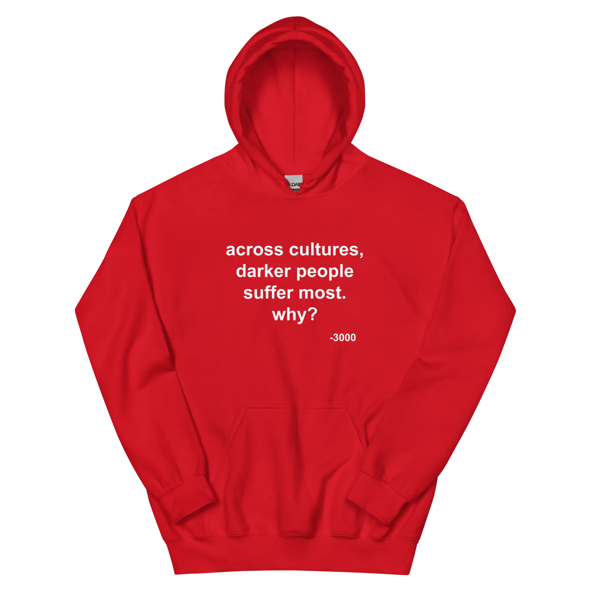 Across Cultures Darker People Suffer Most Why? Hoodie