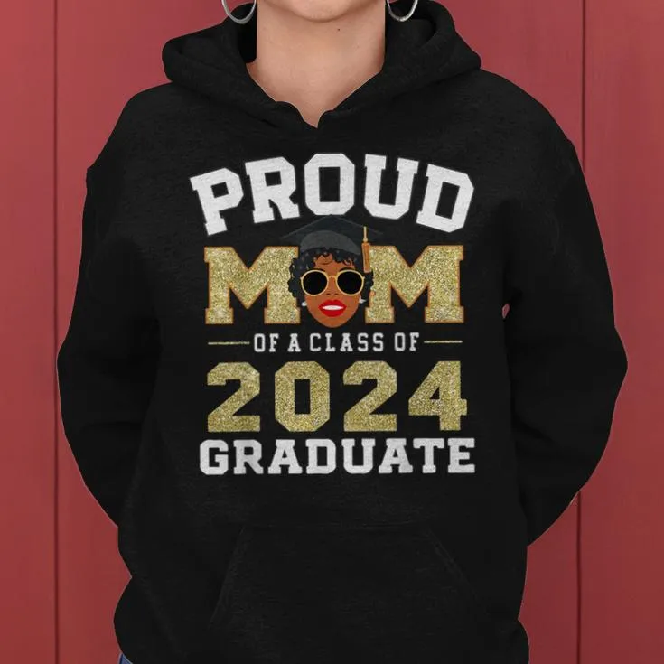 African Americans Proud Mom Of A Class Of 2024 Graduate Women Hoodie