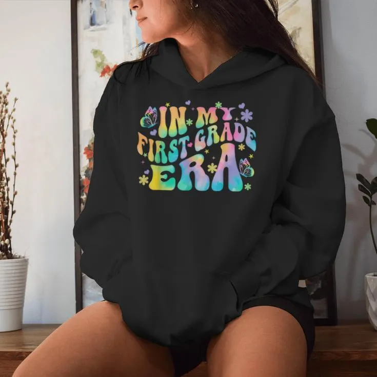 In My First Grade Era Back To School 1St Grade Women Hoodie